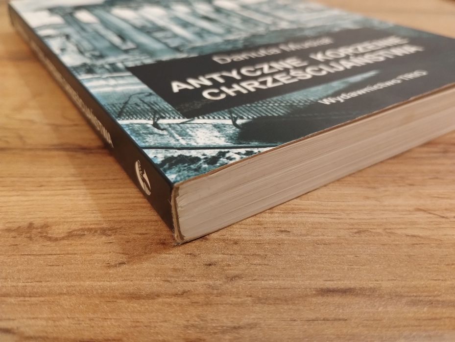 Antyczne Korzenie Chrześcijaństwa Danuta Musiał