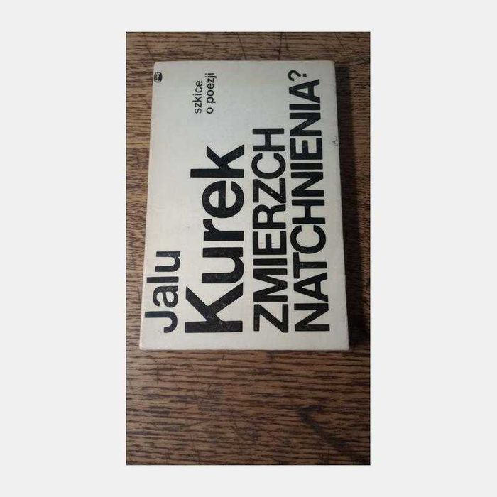 Zmierzch natchnienia. Jalu Kurek