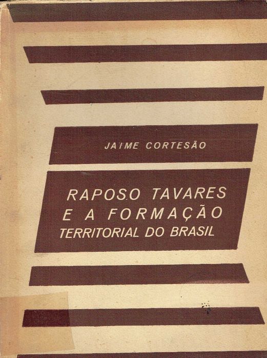 3808	
Raposo Tavares e  formação territorial do Brasil 
Jaime Cortesão