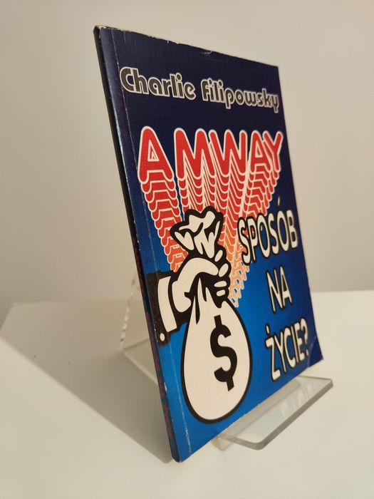 Amway - sposób na życie? - Charlie Filipowsky