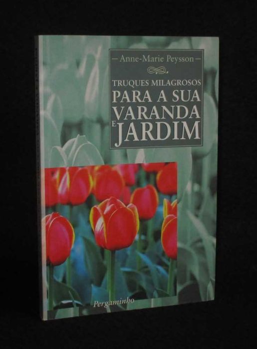 Livro Truques Milagrosos Para a Sua Varanda e Jardim