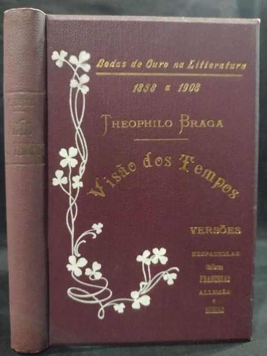 Visão dos Tempos 1908 Theophilo Braga