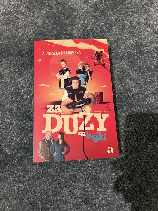 Agnieszka Dąbrowska Za duży na bajki