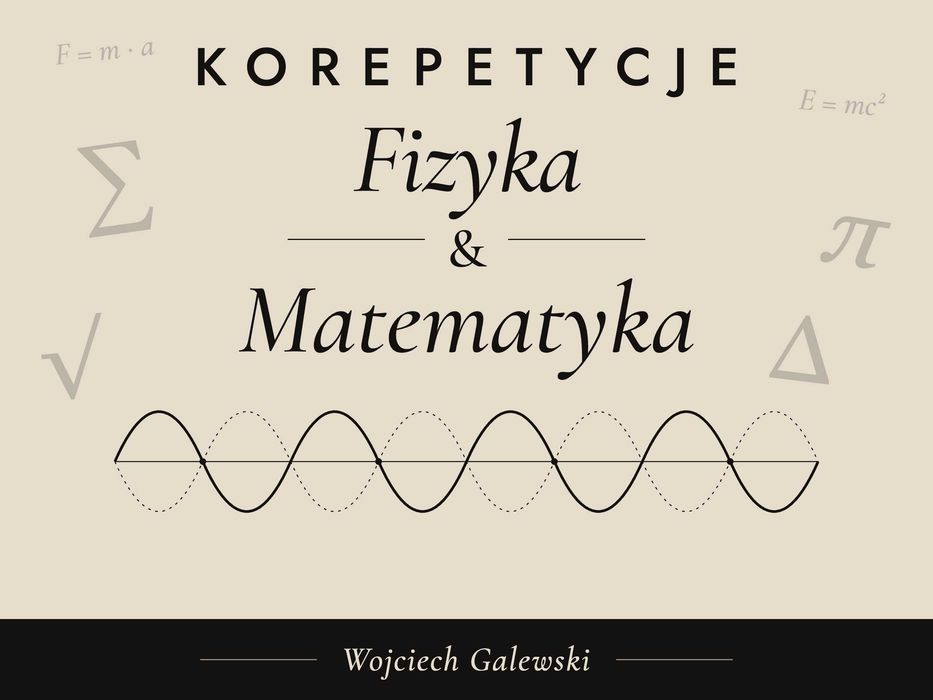 Korepetycje - Matematyka, Fizyka