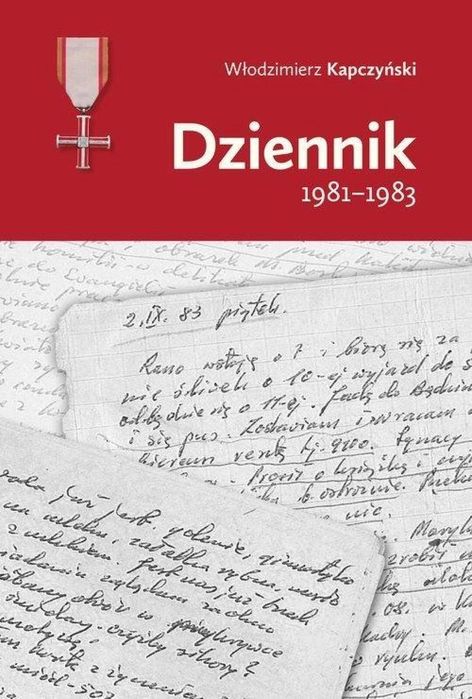 Dziennik 1981, 1983 IPN Włodzimierz Kapczyński Rok wydania: 2020,