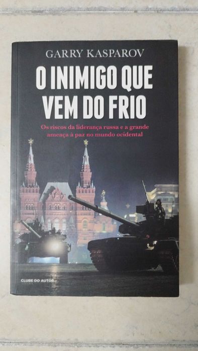 Garry Kasparov - O Inimigo que vem do Frio