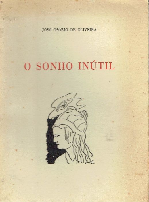 0700 O Sonho Inútil de José Osório de Oliveira / Autografado