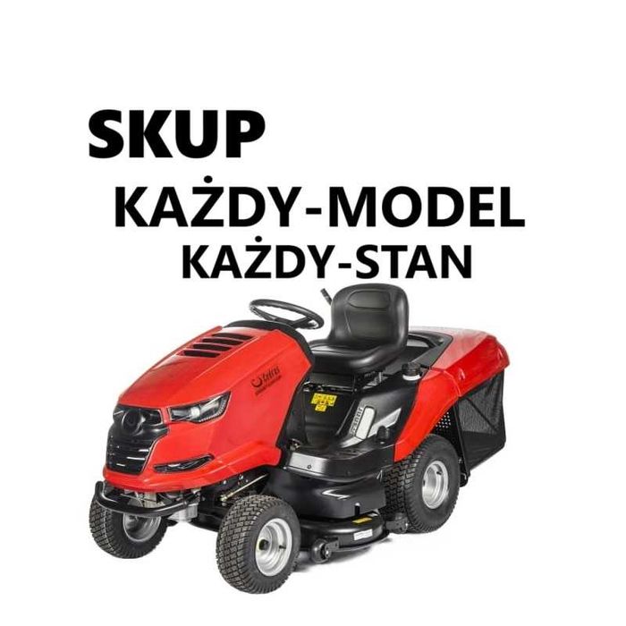 Skup Traktorków, Skup kosiarek, Traktorek Ogrodowy, KAŻDY STAN MODEL