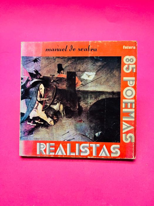 85 Realist Poems - Manuel de Seabra