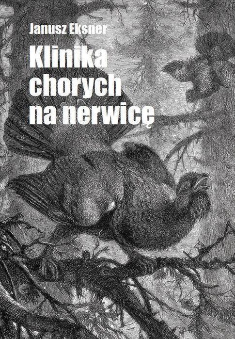Klinika Chorych Na Nerwicę, Eksner Janusz 26304B02463Ks