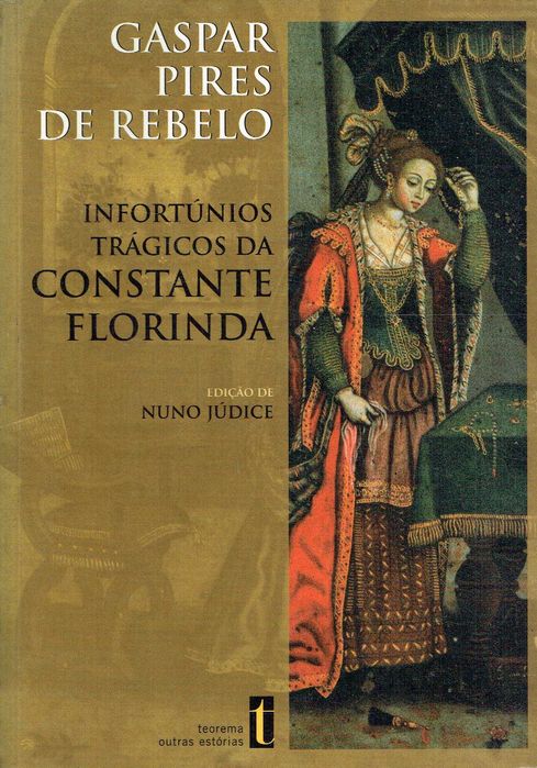 16619
Tragic Misfortunes of the Constant Florinda
Gaspar Pires Rebelo