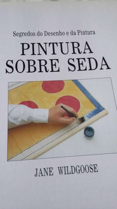 Pintura sobre seda- Segredos do Desenho e Pintura