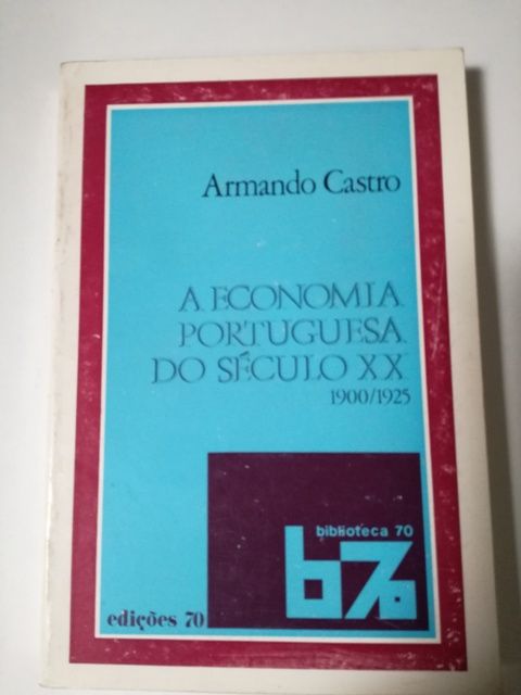 A Economia Portuguesa do Século XX, 1900/1925.