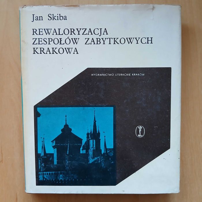 Skiba - Rewaloryzacja zespołów zabytkowych Krakowa - Cracoviana