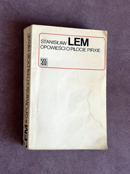Stanisław Lem - Opowieści o Pilocie Pirxie