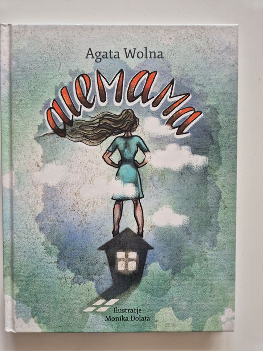 Ale mama - Agata Wolna