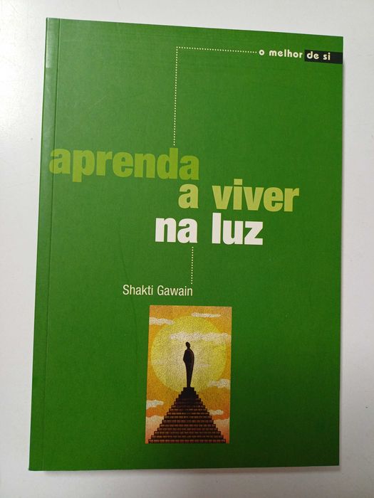 Shakti Gawain - Aprenda a viver na luz
