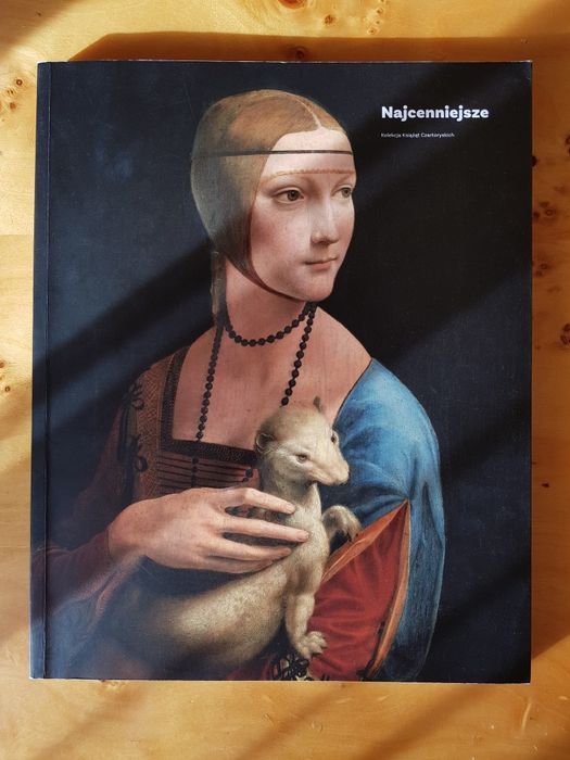 Najcenniejsze. Kolekcja Książąt Czartoryskich