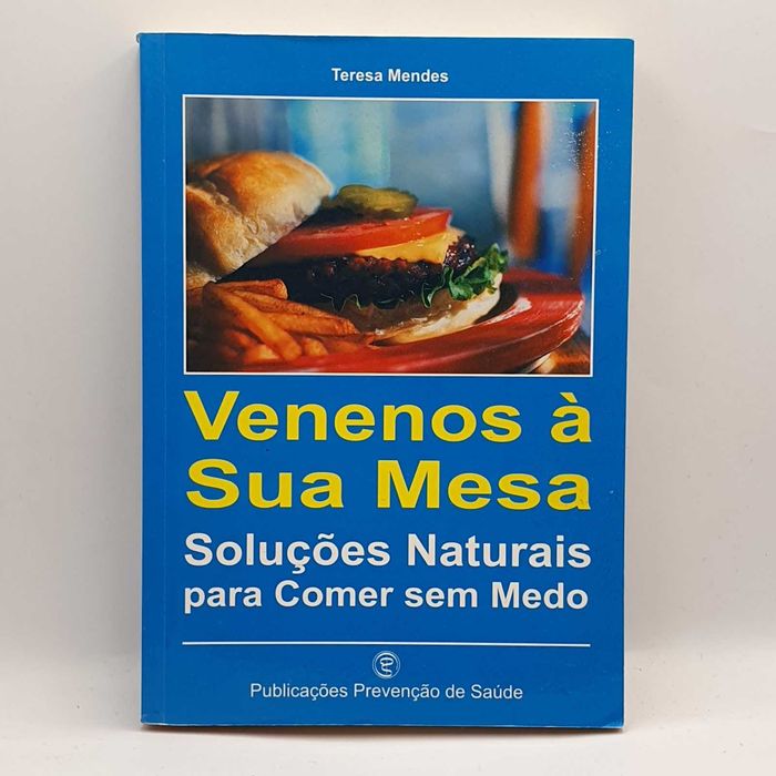 Livro - Teresa Mendes - Venenos à sua Mesa - Ref.PART3