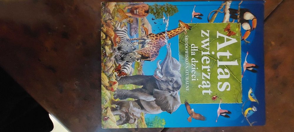 Atlas dziecięcy zwierząt - środowisko naturalne