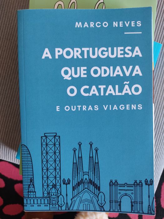 Livro A portuguesa que odiava o catalão de Marco Neves