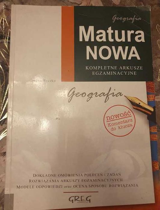 MATURA NOWA GEOGRAFIA Kompletne arkusze egzaninacyjne Wydawnictwo GREG