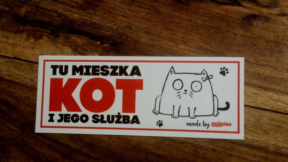 Tabliczka "Tu mieszka kot i jego służba" made by mójpies