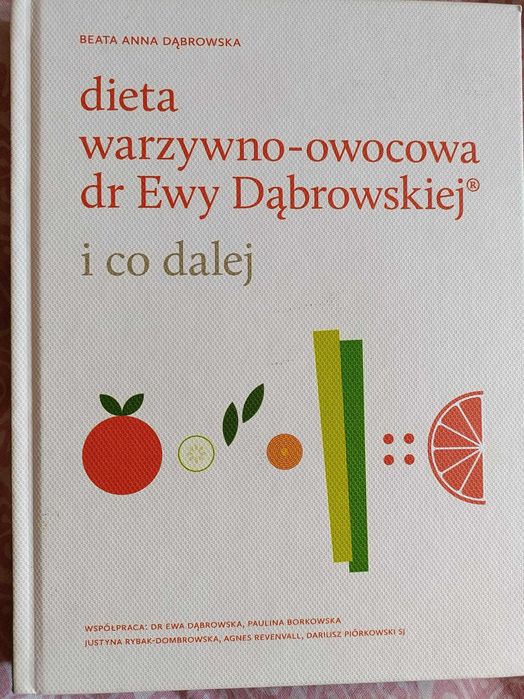 Dieta warzywno-owocowa dr Ewy Dąbrowskiej i co dalej