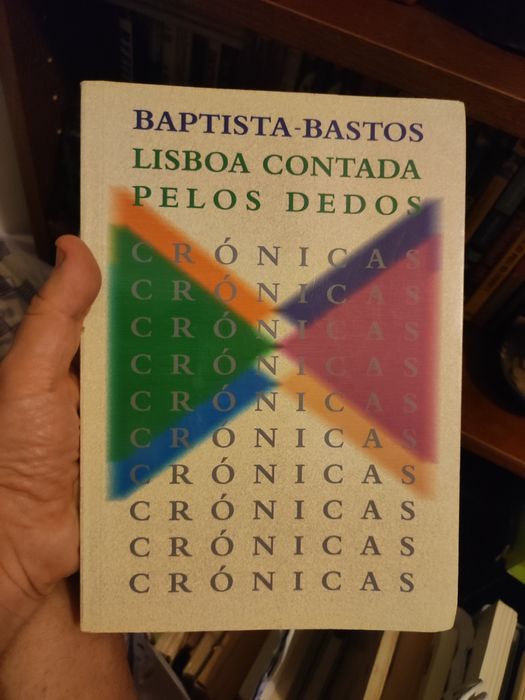 Baptista-Bastos, Lisboa Contada pelos Dedos - Crónicas
