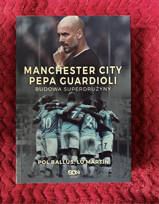 Manchester City Pepa Guardioli. Budowa superdrużyny.