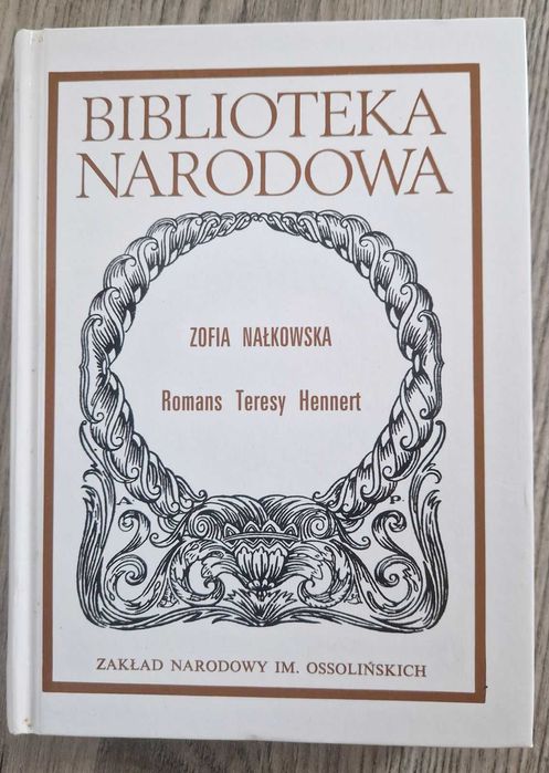Zofia Nałkowska Romans Teresy Hennert BN Biblioteka Narodowa