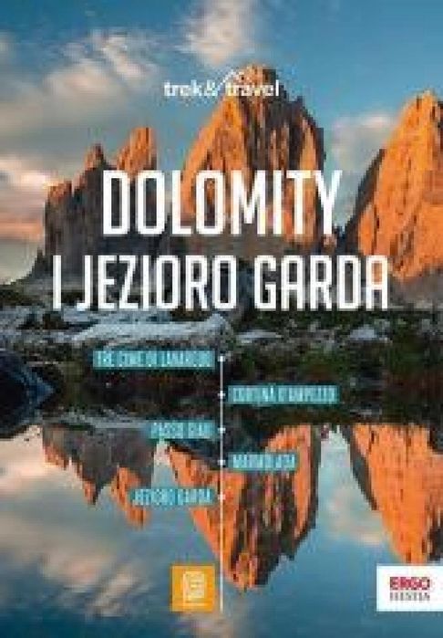 Trek&Travel. Dolomity i Jezioro Garda Bezdroża Marta Sokołowska Rok