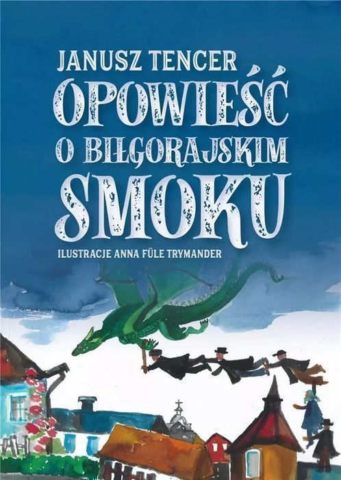 Opowieść O Biłgorajskim Smoku