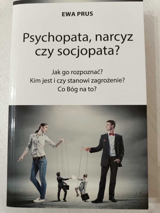 książka Psychopata, narcyz czy socjopata, Ewa Prus