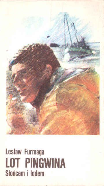 LOT PINGWINA Słońcem i lodem - Lesław Furmaga