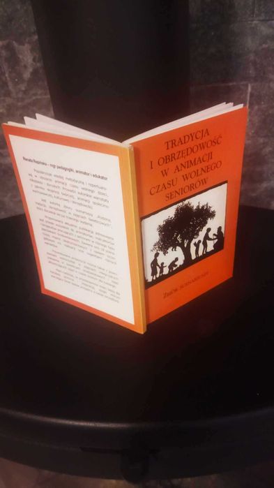 Książka.   Tradycja i obrzędowość w animacji czasu wolnego seniorów.