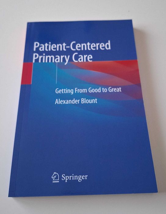 "Patient-Centered Primary Care: Getting From Good to Great"