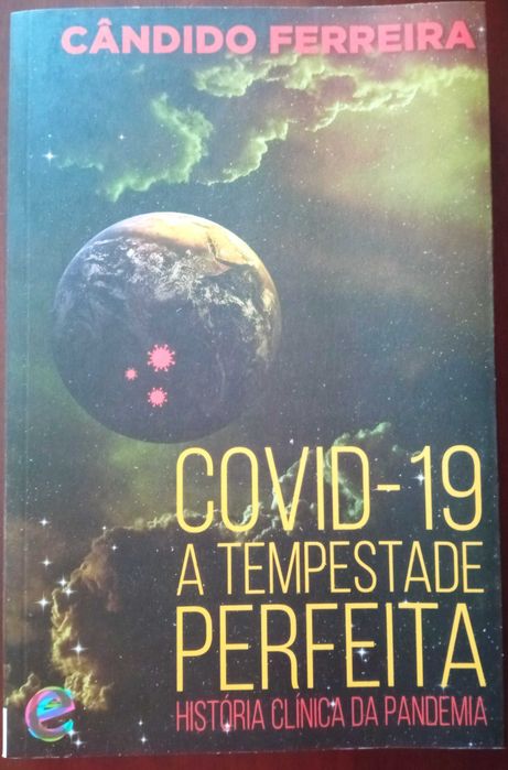 Covid 19 - A tempestade perfeita