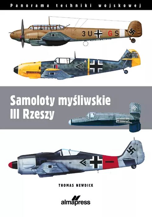 Panorama techniki wojskowej. Samoloty myśliwskie III Rzeszy. Nowy Produkt