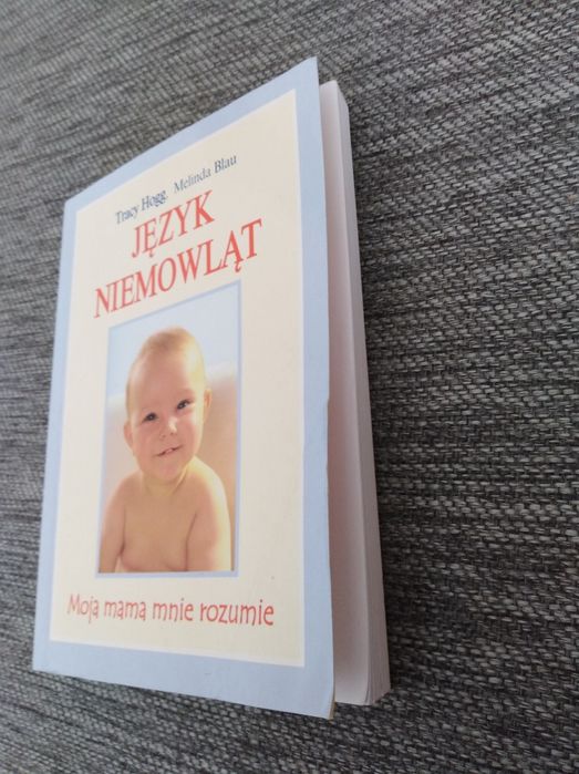 Książka" Język Niemowląt" Tracy Hogg, Melinda Blau - polecam !!!