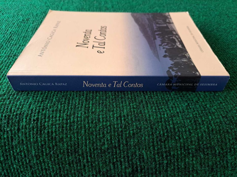 Noventa e Tal Contos (Sesimbra) - António Cagica Rapaz