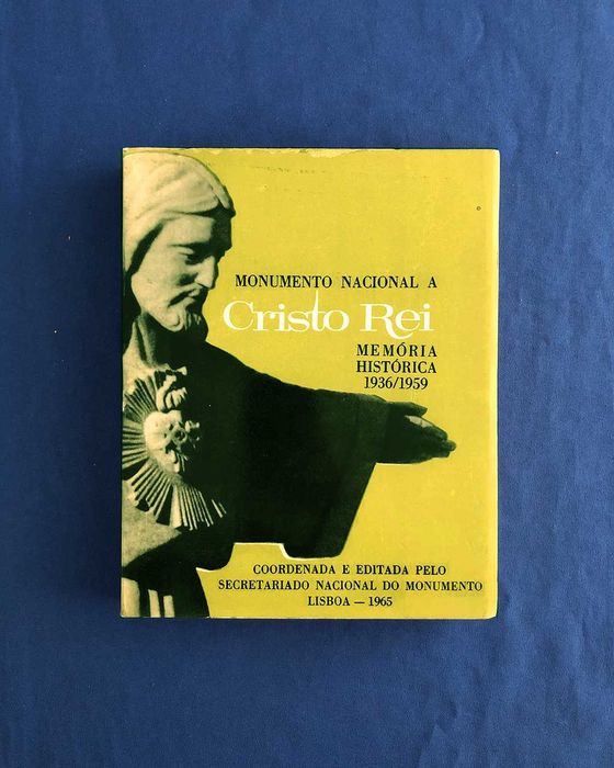 Monumento Nacional a CRISTO REI - Memória Histórica 1936/1959