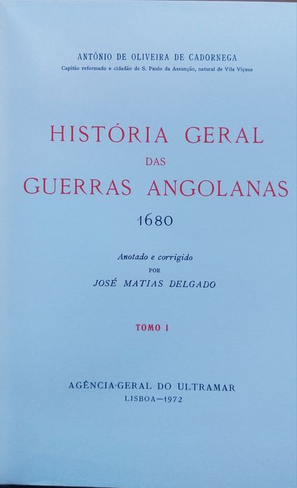 História Geral das Guerras Angolanas -  António Oliveira de Cadornega