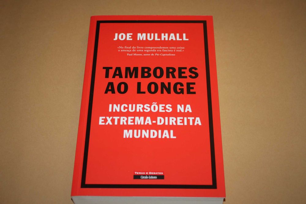 ' Tambores ao Longe -Incursões na extrema-direita mundial // J Mulhall