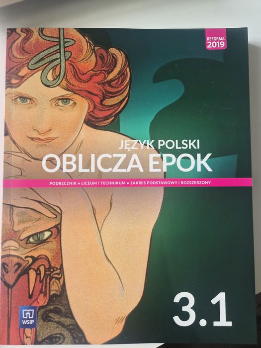 Język Polski Oblicza Epok klasa 3 (3.1 i 3.2) Liceum i Technikum zakres podstawowy i rozszerzony