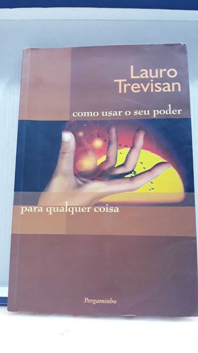Livro Como usar o seu poder para qualquer coisa de Lauro Trevisan64739408852097120