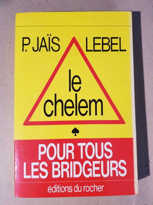 La Majeure Cinquiéme / Le Chelem - P. Jais / Michel Lebel