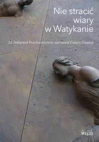 Nie Stracić Wiary W Watykanie
