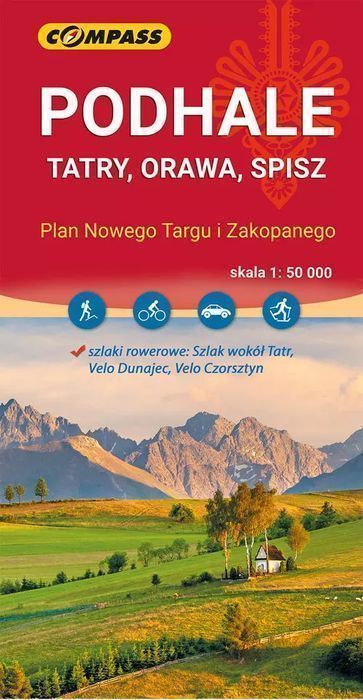 Podhale, Tatry, Orawa, Spisz. Wydawnictwo Compass. Nowy Produkt