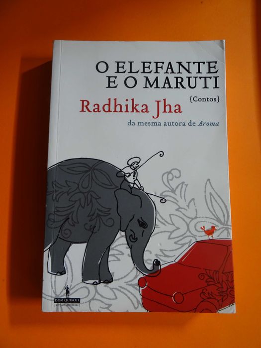 O Elefante e o Maruti – Contos - Radhika Jha